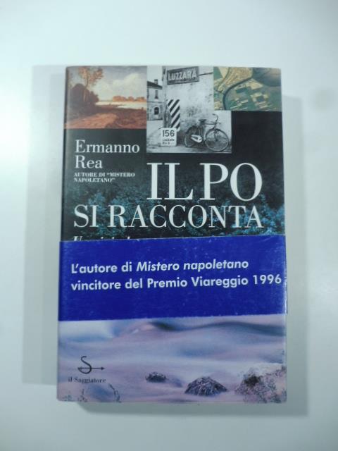 Il Po si racconta (con firma dell'Autore) - Ermanno Rea - copertina