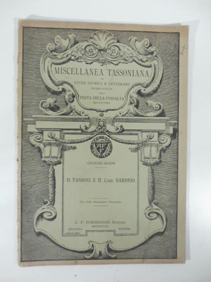 Il Tassoni e il Card. Baronio. Estratto dalla Miscellanea Tassoniana - Giorgio Rossi - copertina