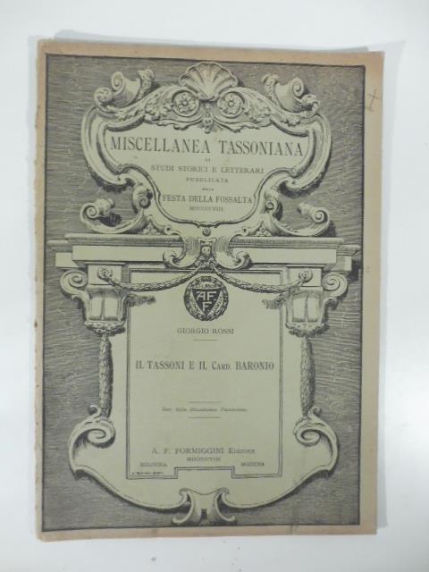 Il Tassoni e il Card. Baronio. Estratto dalla Miscellanea Tassoniana - Giorgio Rossi - copertina