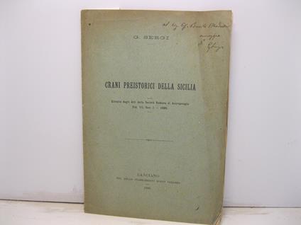 Crani preistorici della Sicilia. Estratto dagli Atti della Societa' Romana di Antropologia, vol. VI, fasc. 1, 1899 - G. Sergi - copertina