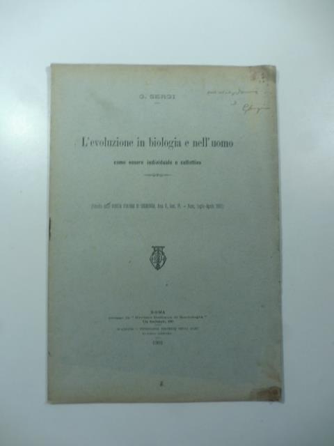 L' evoluzione in biologia e nell'uomo come essere individuale e collettivo - Giuseppe Sergi - copertina