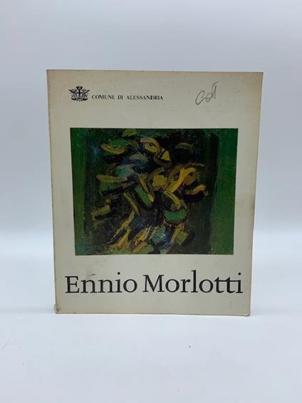 Ennio Morlotti. Comune di Alessandria dal 10 aprile al 2 maggio 1976 - Marisa Vescovo - copertina