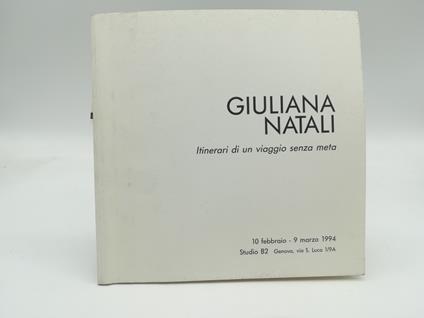 Giuliana Natali. Itinerari di un viaggio senza meta - Marisa Vescovo - copertina