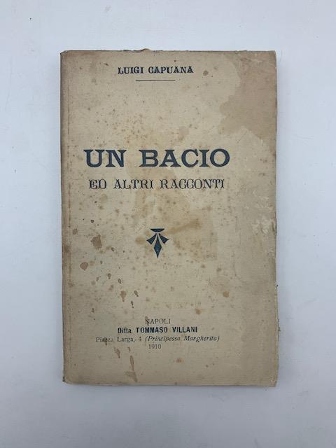 Un bacio ed altri racconti - Luigi Capuana - copertina