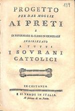 Progetto per dar moglie ai preti e di riformare il clero in generale indirizzato a tutti i sovrani cattolici