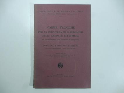 Norme tecniche per la fornitura ed il collaudo delle lampade elettriche ad incandescenza con filamento di tungsteno - copertina