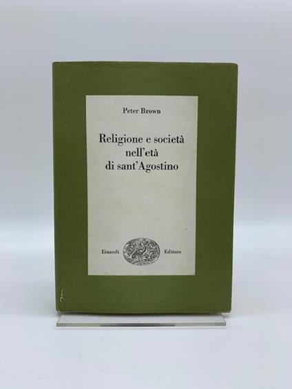 Religione e societa' nell'eta' di sant'Agostino - Peter Brown - copertina