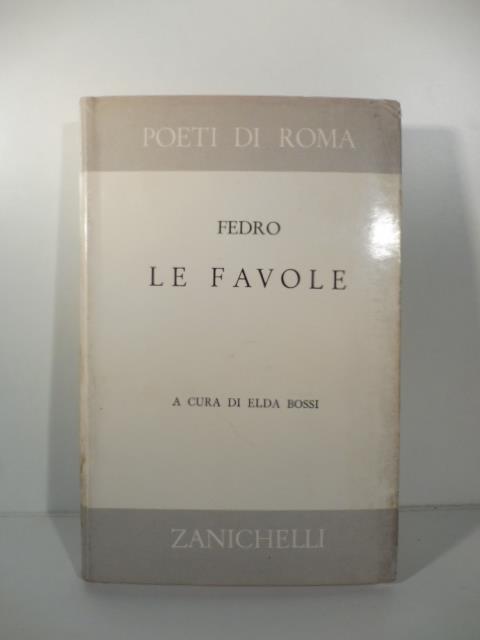 Le favole. Traduzione in versi di Elda Bossi - Fedro - copertina