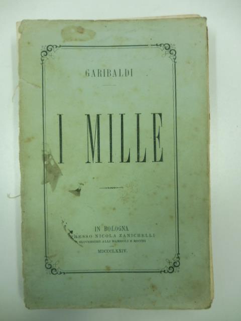 I mille. Seconda edizione - Giuseppe Garibaldi - copertina