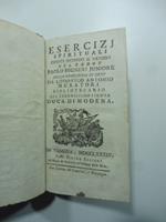Esercizi spirituali esposti secondo il metodo del padre Paolo Segneri Juniore della Compagnia di Gesu'