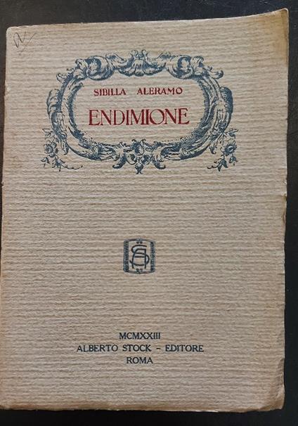 Endimione. Poema drammatico in tre atti - Sibilla Aleramo - copertina