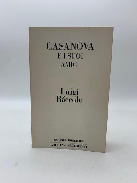 Casanova e suoi amici - Luigi Baccolo - copertina