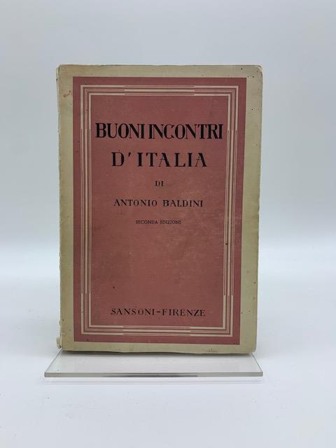 Buoni incontri d'Italia - Antonio Baldini - copertina