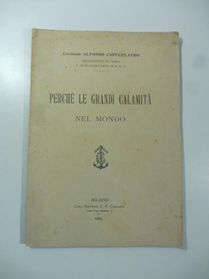 Perche' le grandi calamita' nel mondo - Alfonso Capecelatro - copertina