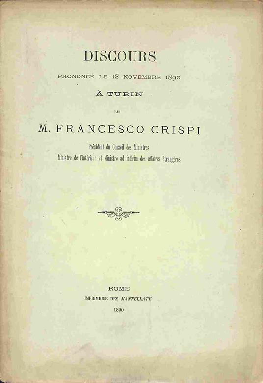 Discours prononce' le 8 octobre 1890 a Florence par M. Francesco Crispi - Francesco Crispi - copertina