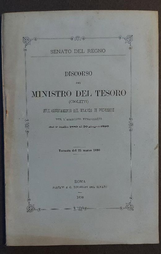 Discorso del Ministro del Tesoro (Giolitti) sull'assestamento del bilancio di previsione per l'esercizio finanziario dal 1 luglio 1889 al 30 giugno 1890 - Giovanni Giolitti - copertina