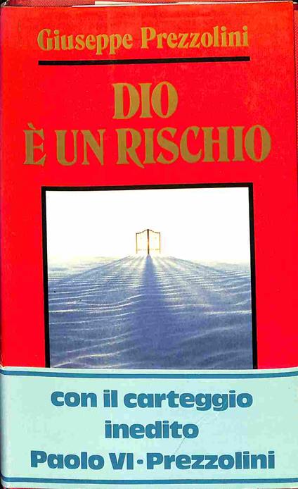 Dio e' un rischio - Giuseppe Prezzolini - copertina