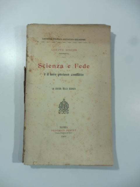 Scienza e fede e il loro preteso conflitto. La critica della scienza - Giovanni Semeria - copertina