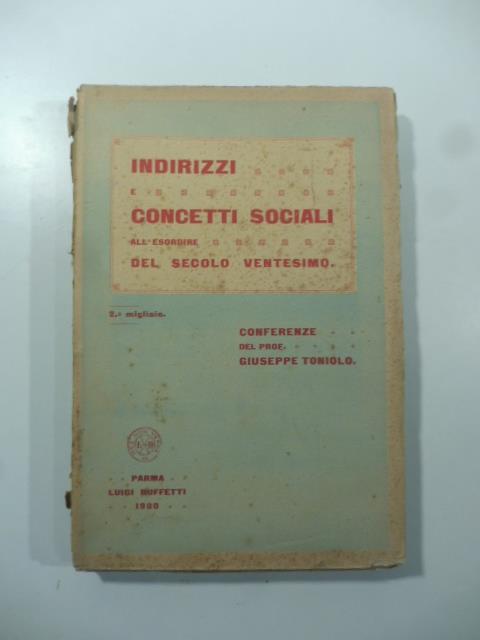 Indirizzi e concetti sociali all'esordire del secolo ventesimo. Conferenze - Giuseppe Toniolo - copertina