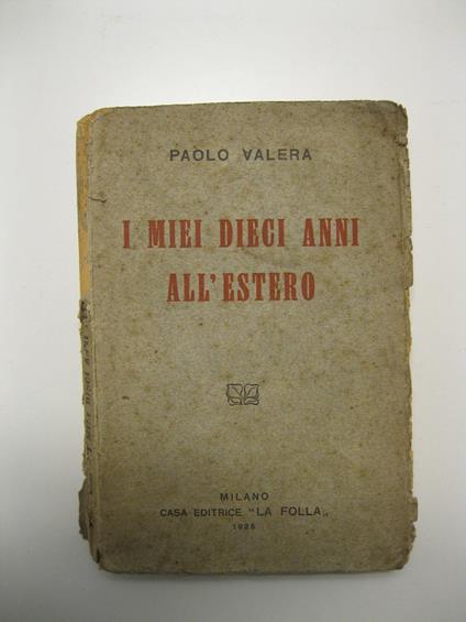 I miei dieci anni all'estero - Paolo Valera - copertina