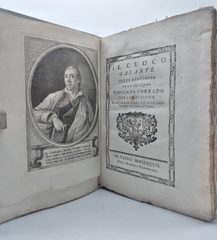 Il cuoco galante. Opera meccanica dell'Oritano Vincenzo Corrado. Terza edizione di varie capricciose vivande, e di spiritosi pensieri sempreppiu' accresciuta, ed ornata - Vincenzo Corrado - copertina