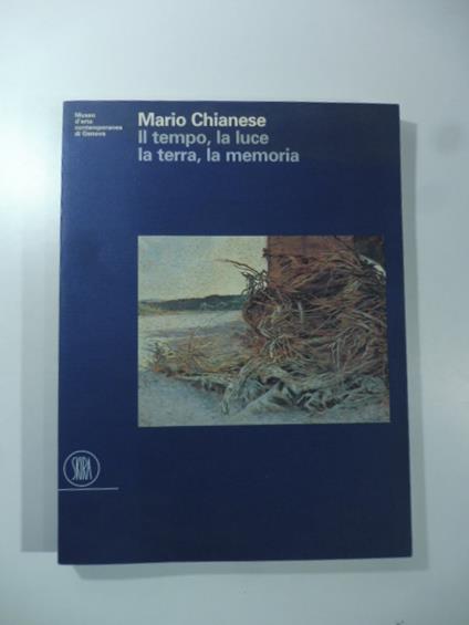 Mario Chianese il tempo, la luce, la terra, la memoria - Guido Giubbini - copertina