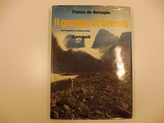 Il Gruppo di Brenta con fotografie di Luciano Eccher - Franco De Battaglia - copertina