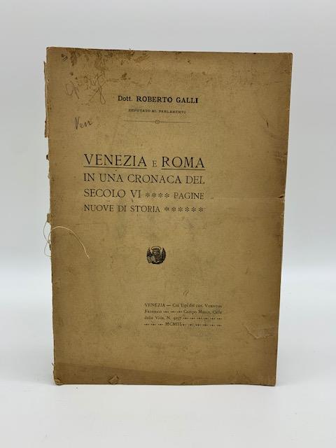 Venezia e Roma in una cronaca del secolo VI. Pagine nuove di storia - Roberto Galli - copertina