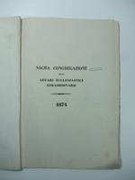 Sagra Congregazione degli Affari ecclesiastici straordinarii 1874. [Sullo stato delle Arcidiocesi di Gnesna e Posen]