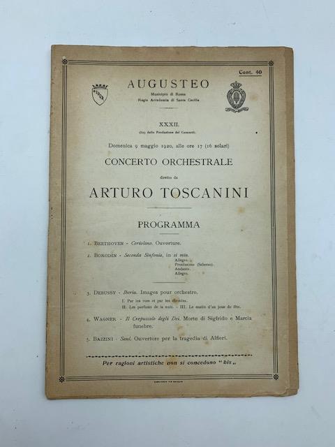 Augusteo. Municipio di Roma. Regia Accademia di Santa Cecilia. Concerto orchestrale diretto da Arturo Toscanini. Programma - copertina