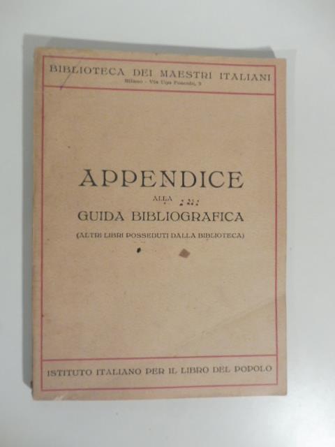 Biblioteca dei Maestri italiani. Appendice alla Guida bibliografica (altri libri posseduti dalla Biblioteca) - copertina