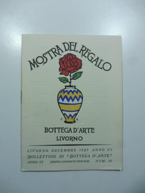 Bollettino di Bottega d'Arte, Livorno, num. 10, dicembre 1927. La mostra del regalo - copertina