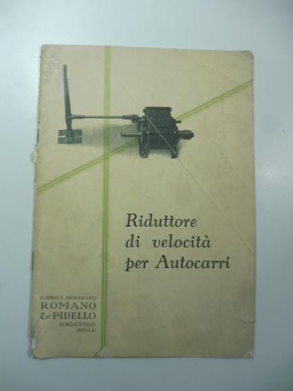 Fabbrica ingranaggi Romano & Pidello Sordevolo (Biella). Riduttore di velocita' per autocarri - copertina