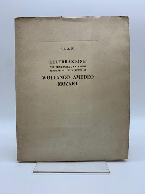 E.I.A.R. Celebrazione del centocinquantesimo anniversario della morte di Wolfango Amedeo Mozart - copertina