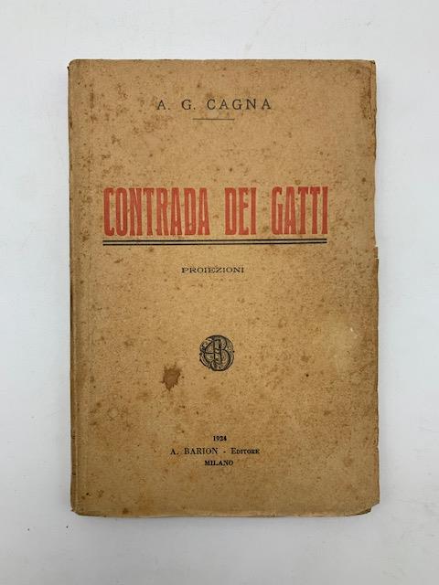 Contrada dei gatti. Proiezioni - Achille Giovanni Cagna - copertina