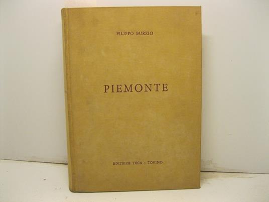 Piemonte. Introduzione di Marziano Bernardi. 24 tavole di Marcello Boglione - Filippo Burzio - copertina