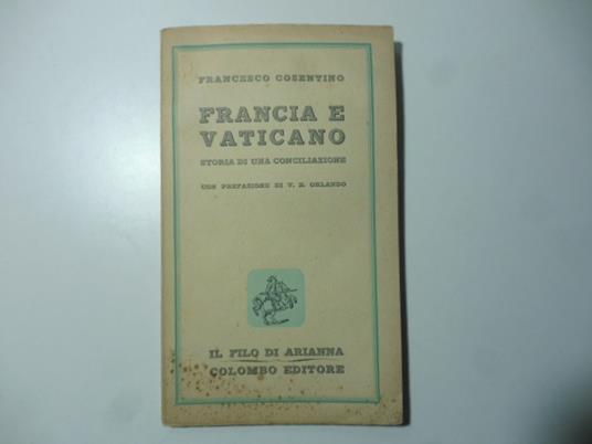 Francia e Vaticano. Storia di una conciliazione - Francesco Cosentino - copertina