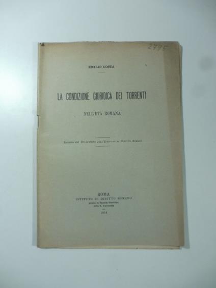 La condizione giuridica dei torrenti nell'eta' romana - Emilio Costa - copertina