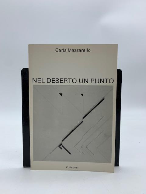Nel deserto un punto 1974-1983 - Carla Mazzarello - copertina