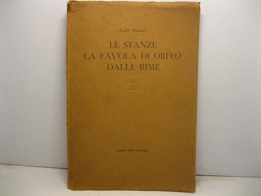 Le stanze. La favola di Orfeo. Dalle rime - Angelo Poliziano - copertina