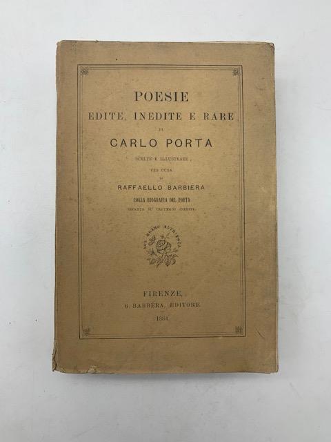 Poesie edite inedite e rare scelte e illustrate per cura di Raffaello Barbiera colla biografia del poeta - Carlo Porta - copertina