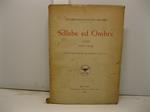 Sillabe ed ombre. Poesie (1910-1919). Con un saggio biografico di Pierangelo Baratono