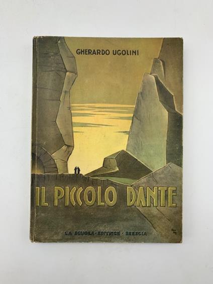 Il piccolo Dante da 'La Divina commedia' di Dante Alighieri - Gherardo Ugolini - copertina