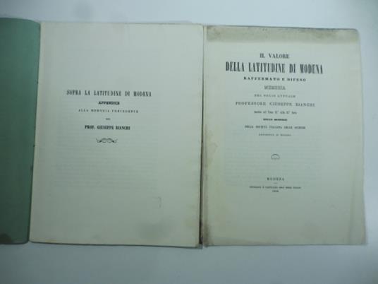 Il valore della latitudine di Modena raffermato e difeso. Memoria Sopra la latitudine di Modena. Appendice alla memoria precedente - Giuseppe Bianchi - copertina