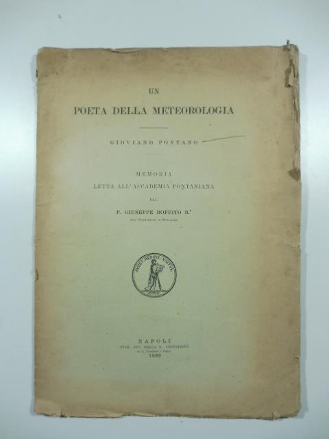 Un poeta della meteorologia. Gioviano Pontano. Memoria letta all'Accademia Pontaniana - Giuseppe Boffito - copertina