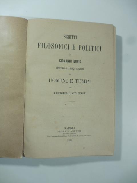 Scritti filosofici e politici compresa la terza edizione di Uomini e tempi - Giovanni Bovio - copertina