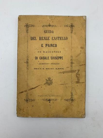 Guida del Reale Castello e Parco di Racconigi - Giuseppe Casale - copertina
