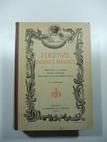 Firenze dopo i Medici. Francesco di Lorena - Pietro Leopoldo - Inizio del Regno di Ferdinando III