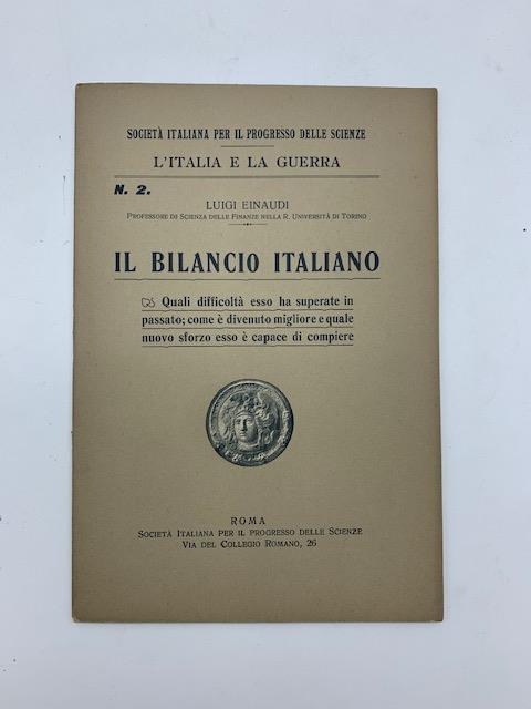 Il bilancio italiano. Quali difficolta' esso ha superato in passato come e' diventato migliore e quale nuovo sforzo esso e' capace di compiere - Luigi Einaudi - copertina