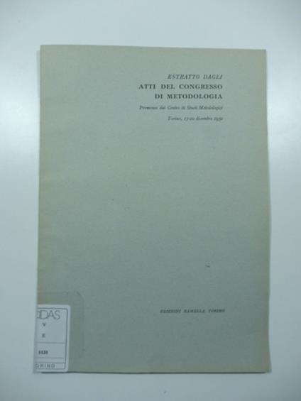 Estratto dagli atti del congresso di metodologia promosso dal Centro Studi di Metodologia Torino 17-20 dicembre 1952 - Bruno Leoni - copertina